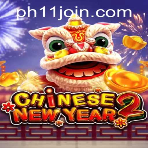 Exploring the Exciting World of 'CHINESENEWYEAR2': A Game Adventure from PH11.COM
