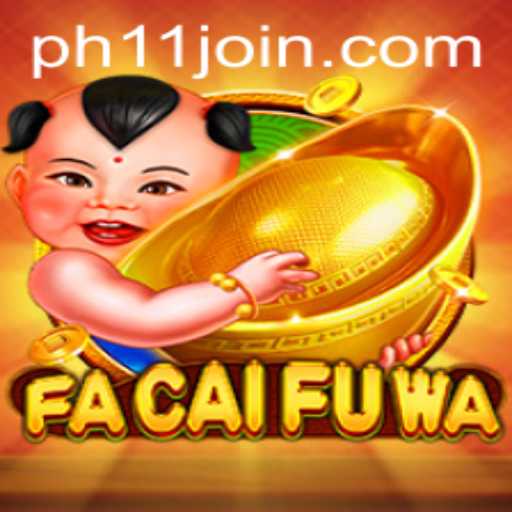Exploring the Exciting World of FaCaiFuWa and Its Connection to PH11.COM