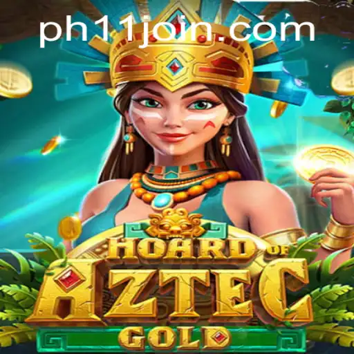 Hoard of Aztec Gold: A Unique Gaming Experience with PH11.COM