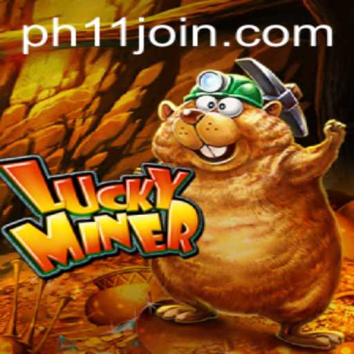 Exploring LuckyMiner: The Exciting Game of Strategy and Fortune at PH11.COM