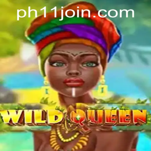 Discover the Adventure of WildQueen: A Unique Gaming Experience on PH11.COM